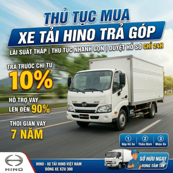 Thủ tục mua xe tải Hino trả góp mới nhất và hồ sơ cần chuẩn bị